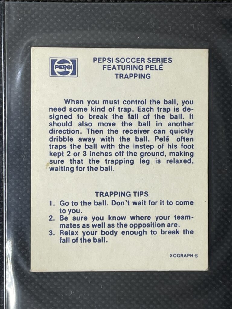 1978 Xograph - Pele Pepsi Improve Skills -Trapping -Back (not 100% sure on yr) (Issued in USA)